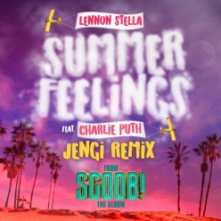 Lennon Stella Ft. Charlie Puth - Summer Feelings (Jengi Remix)
